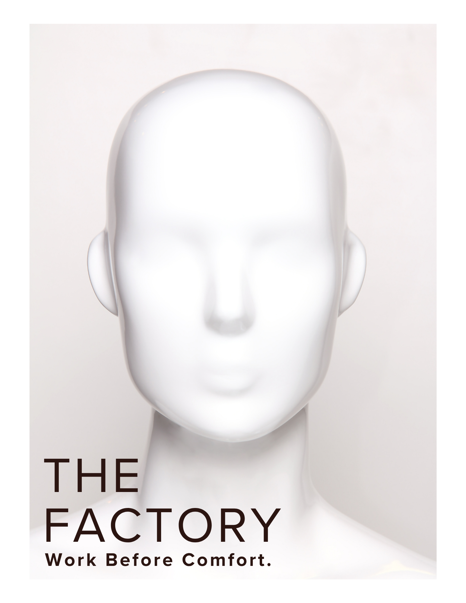The Factory — Work Before Comfort